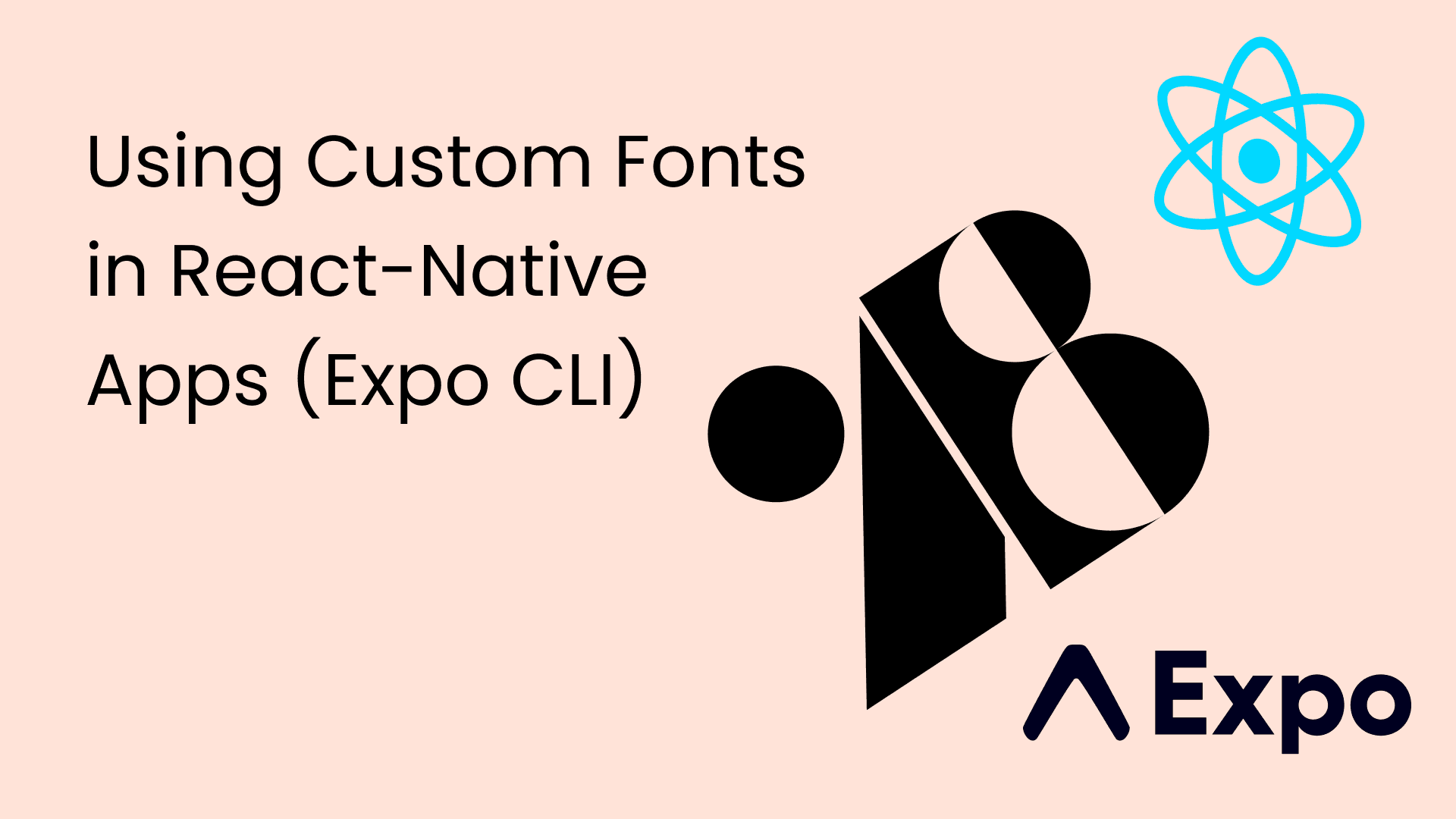Using Custom (Google) Fonts in React-Native (Expo)