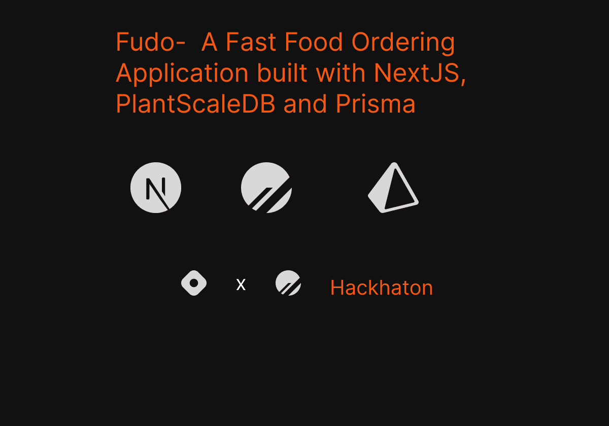 Fudo - A Fast Food Ordering App Built Using Nextjs, Prisma and PlanetScaleDB